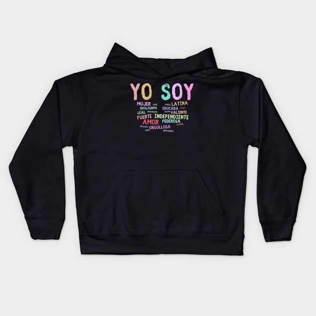 Yo Soy Shirt, Mujer Latina Shirt, Educada Magica Tee, Educated Latina, Mexican Latina Muier Independiente, Camisa De Latina Kids Hoodie by Snoe